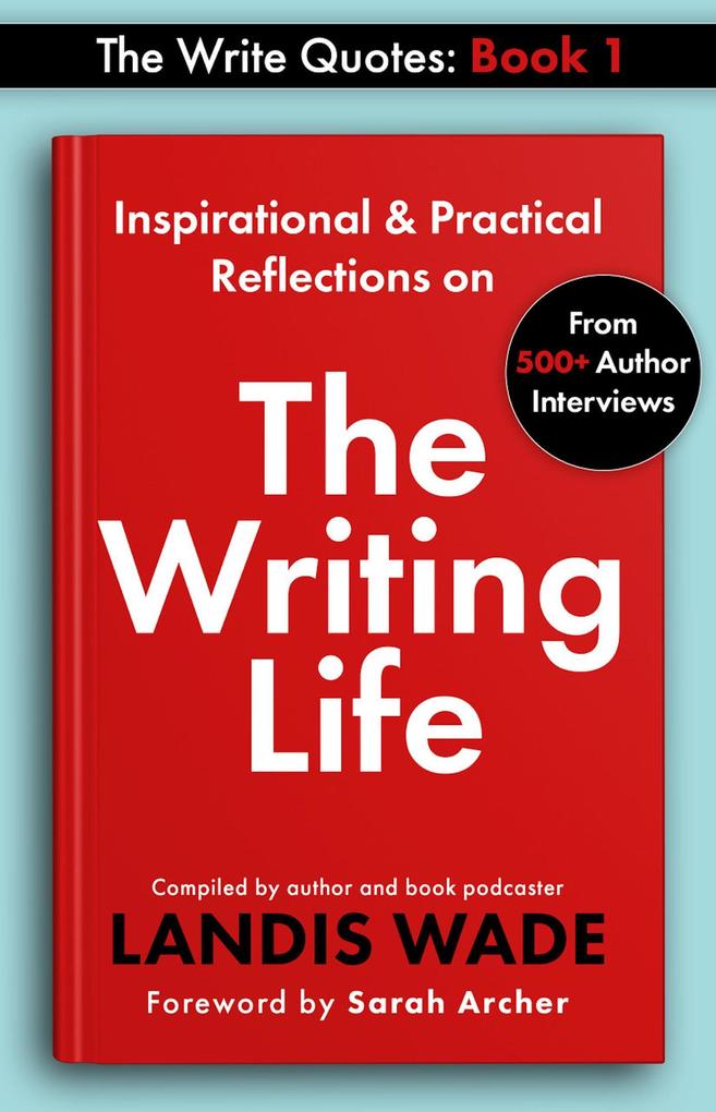 The Write Quotes: The Writing Life