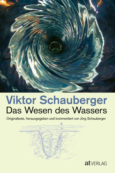 At Das Wesen Des Wassers, Ratgeber Von Jörg Schauberger - Bild 4