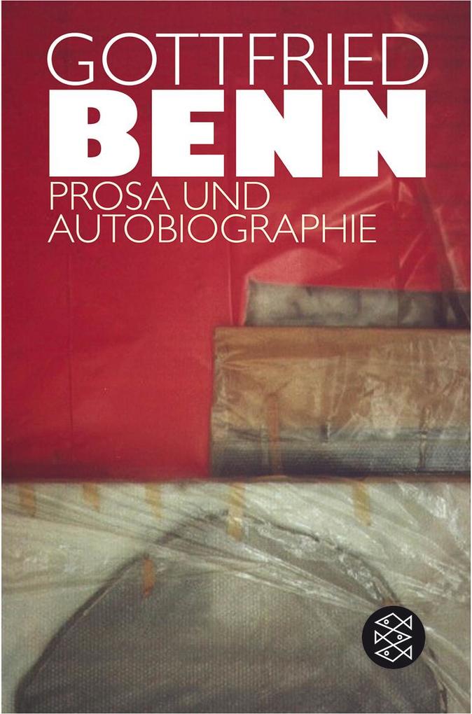 Prosa und Autobiographie - Gottfried Benn