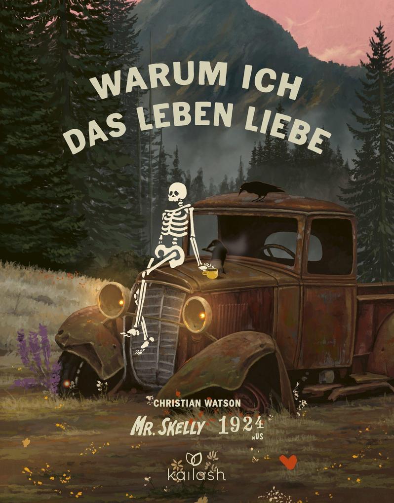 Warum ich das Leben liebe: Mr. Skellys Weisheiten für ein glückliches Leben - Bild 7