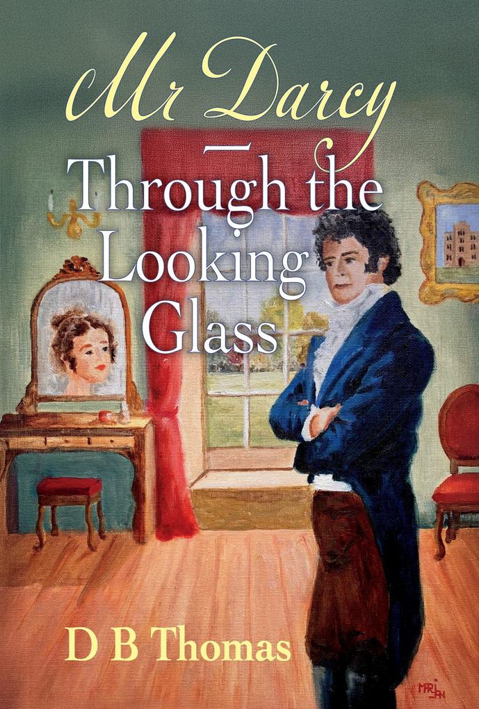 Bookbaby Mr Darcy - Through The Looking Glass
