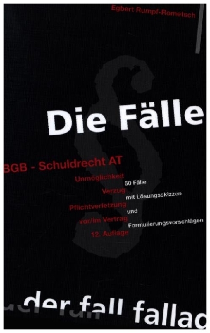Die Fälle BGB - Schuldrecht AT: Unmöglichkeit, Verzug, Pflichtverletzung vor/im Vertrag - Bild 5