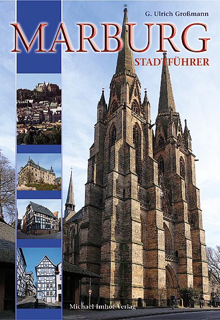 Marburg an der Lahn - Stadtführer - G. Ulrich Großmann