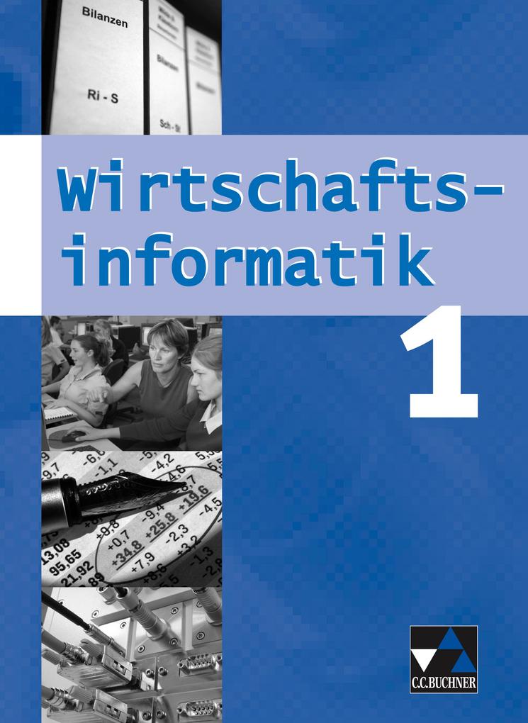 Wirtschaftsinformatik 1. Mittelstufe Gymnasium (WSG-W) - Manuel Friedrich/ Georg Zwack