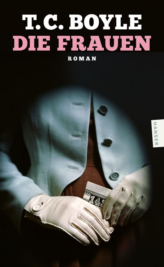 Die Frauen: Roman. Boyle, T. C. Belletristik - Bild 5