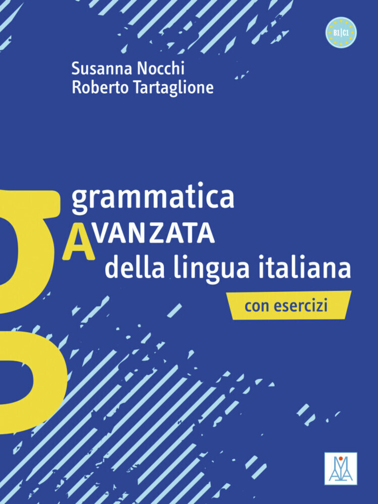 Grammatica avanzata della lingua italiana - Susanna Nocchi/ Roberto Tartaglione