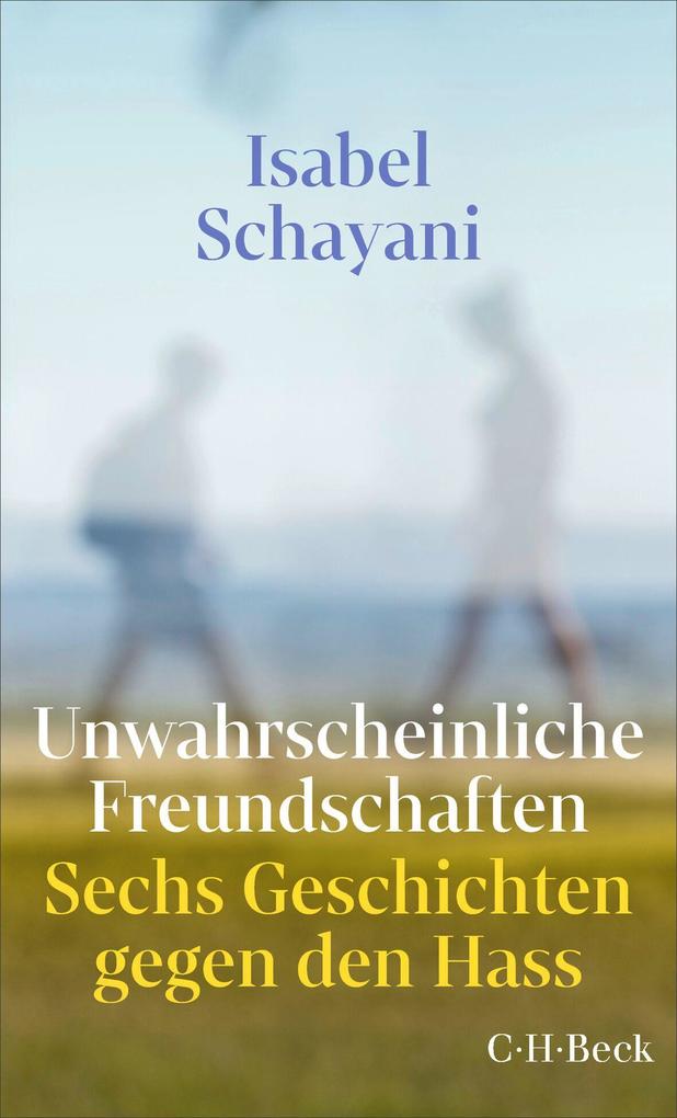 Isabel Schayani: Unwahrscheinliche Freundschaften - Taschenbuch - Bild 3