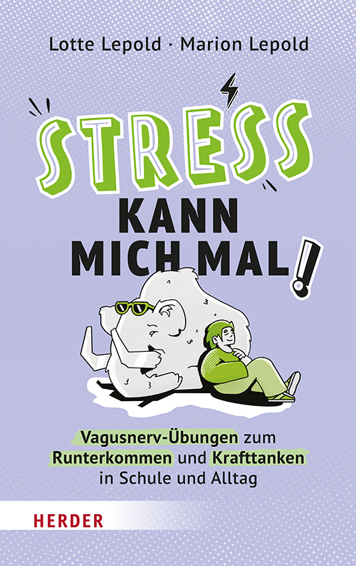 Herder Stress Kann Mich Mal!, Ratgeber Von Marion Lepold, Lotte Lepold - Bild 4