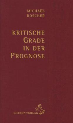 Kritische Grade in der Prognose Michael Roscher - Bild 5