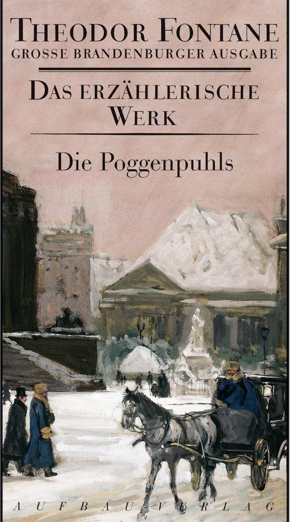 Das erzählerische Werk 16. Die Poggenpuhls - Theodor Fontane