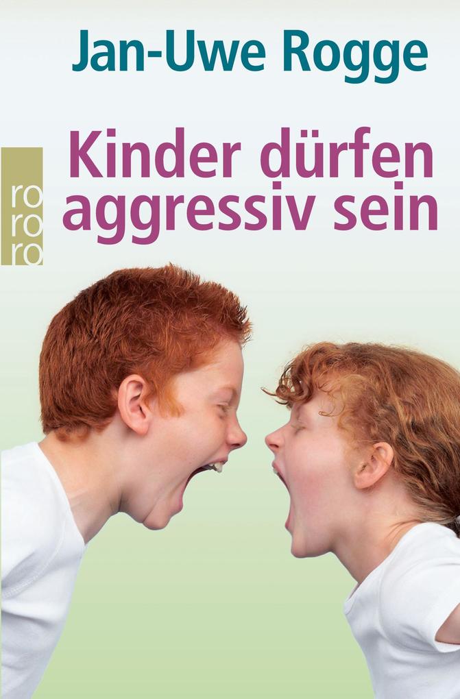 Rowohlt Taschenbuch Verlag Kinder Dürfen Aggressiv Sein