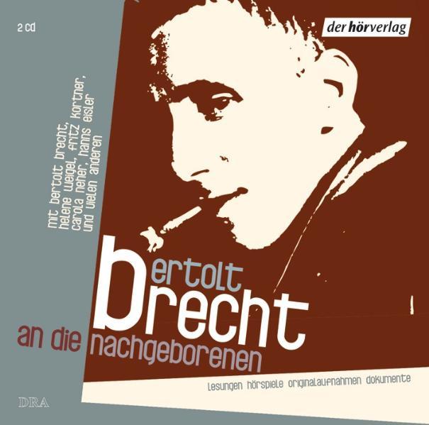 An die Nachgeborenen. 2 CDs - Bertolt Brecht