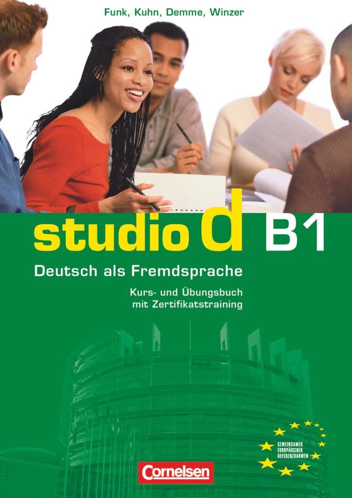studio d B1. Gesamtband 3. Kurs- und Übungsbuch mit CD - Hermann Funk/ Christina Kuhn/ Rita Maria von Eggeling/ Carla Christiany/ Britta Winzer-Kiontke