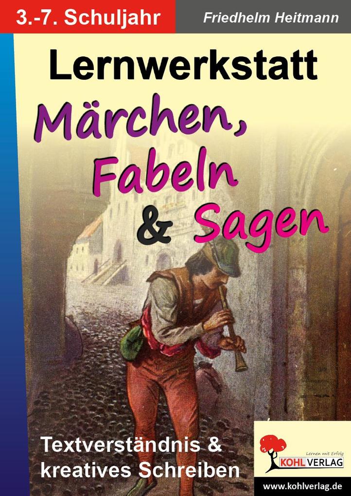Lernwerkstatt - Märchen Fabeln und Sagen - Friedhelm Heitmann