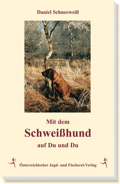 Österr. Jagd-/Fischerei Mit Dem Schweißhund Auf Du Und Du - Bild 5