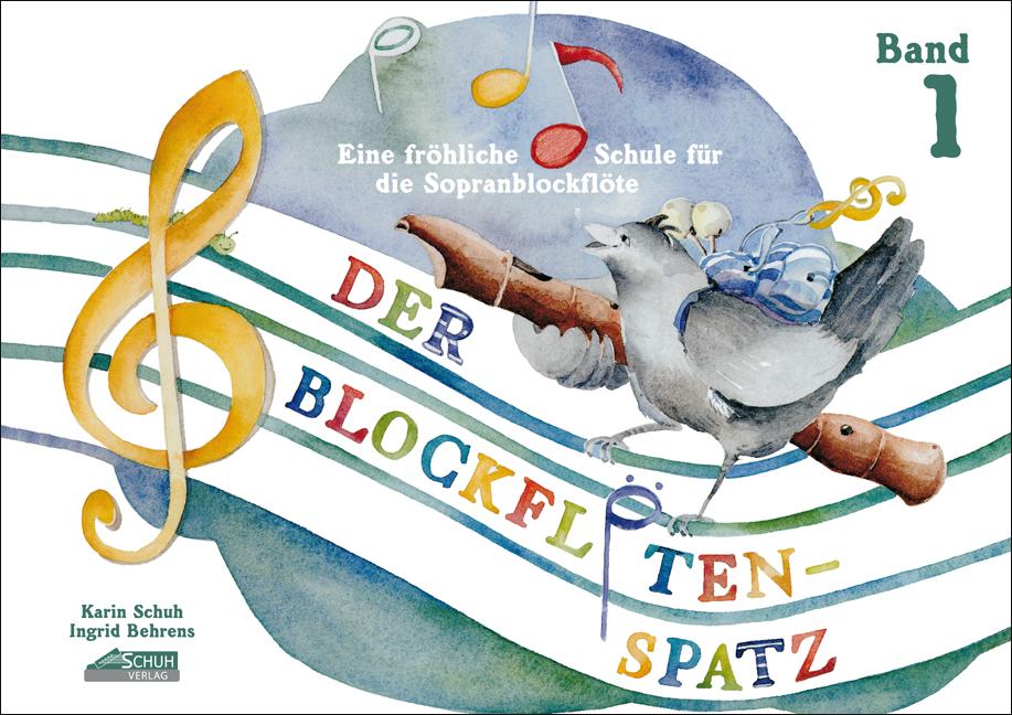 Der Blockflötenspatz 1 - Karin Schuh/ Ingrid Behrens