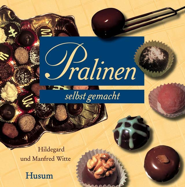 Husum Druck Pralinen Selbst Gemacht, Ratgeber Von Hildegard Witte, Manfred Witte - Bild 3