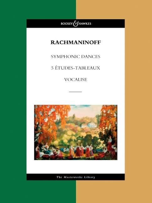Symphonic Dances 5 Etudes Tableaux Vocalise: The Masterworks Library - Sergei Rachmaninoff