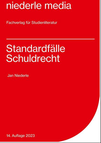 Standardfälle Schuldrecht - Michael Braukmann/ Christian Schieder/ Jan Niederle