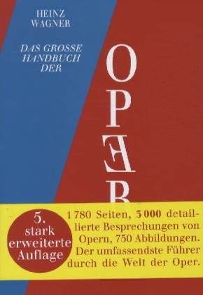 Das große Handbuch der Oper - Heinz Wagner