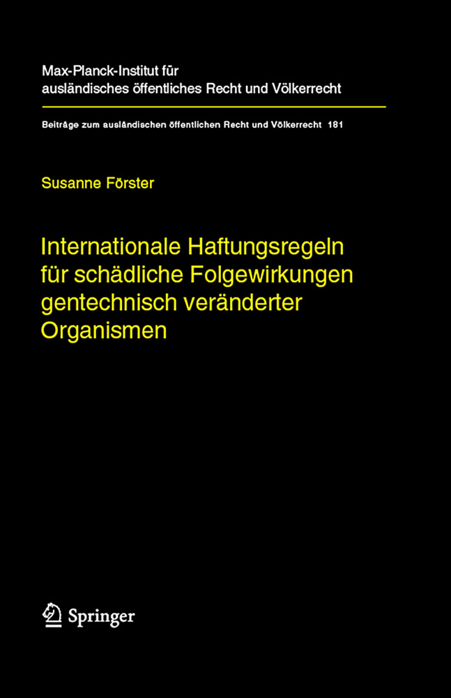Internationale Haftungsregeln für schädliche Folgewirkungen gentechnisch veränderter Organismen - Susanne M. Förster