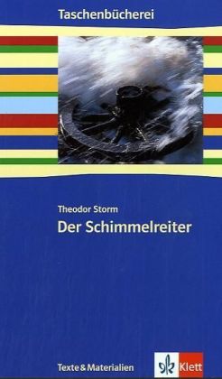 Der Schimmelreiter. Texte und Materialien - Theodor Storm