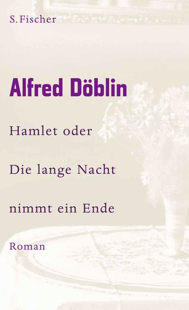 Hamlet oder Die lange Nacht nimmt ein Ende: Roman (Alfred Döblin, Werke in zehn Bänden) - Bild 6