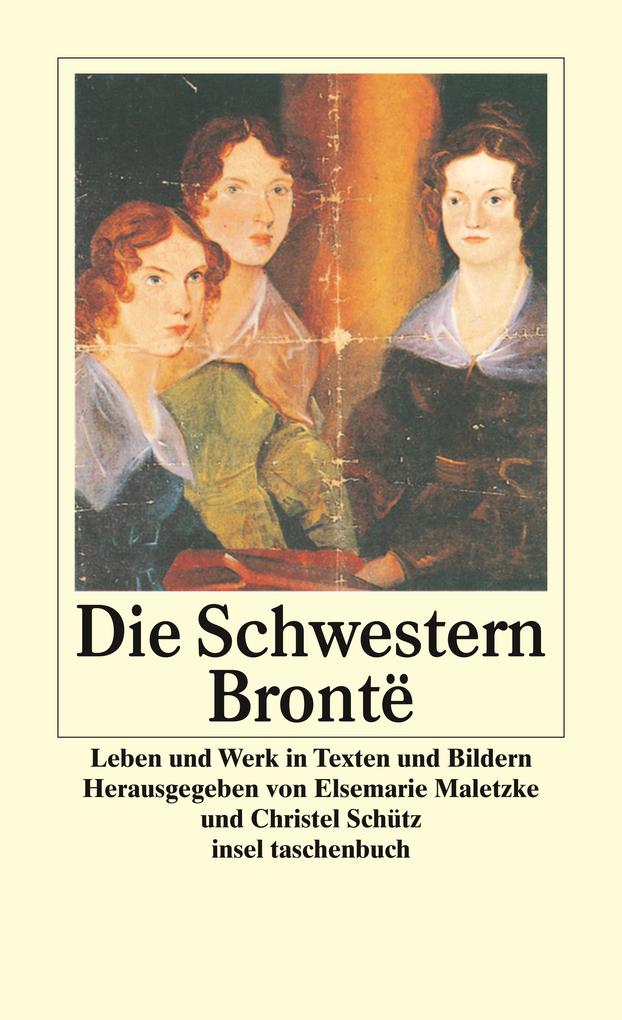 Die Schwestern Brontë - Elsemarie Maletzke/ Christel Schütz