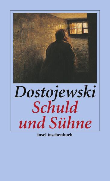 Schuld und Sühne - Fjodor Dostojewski/ Fjodor Michailowitsch Dostojewski