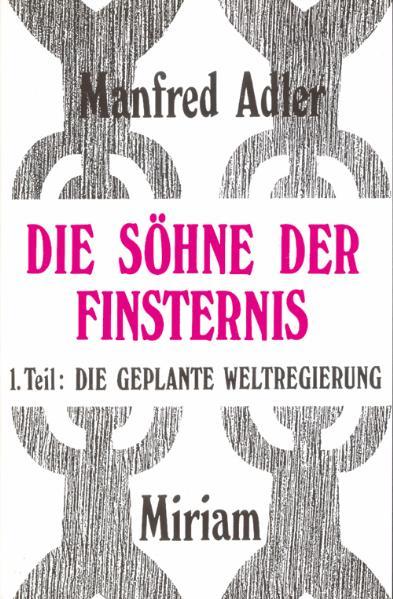 Die Söhne der Finsternis - Manfred Adler