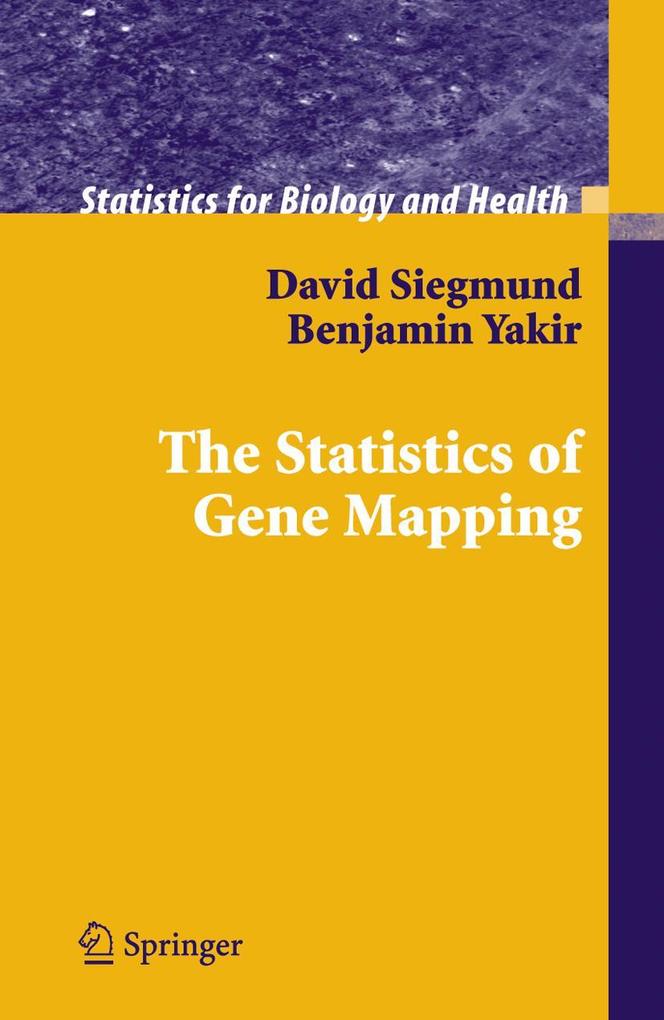 The Statistics of Gene Mapping - David Siegmund/ Benjamin Yakir