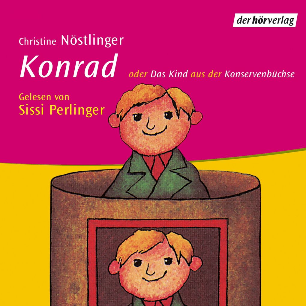 Konrad oder Das Kind aus der Konservenbüchse - Christine Nöstlinger