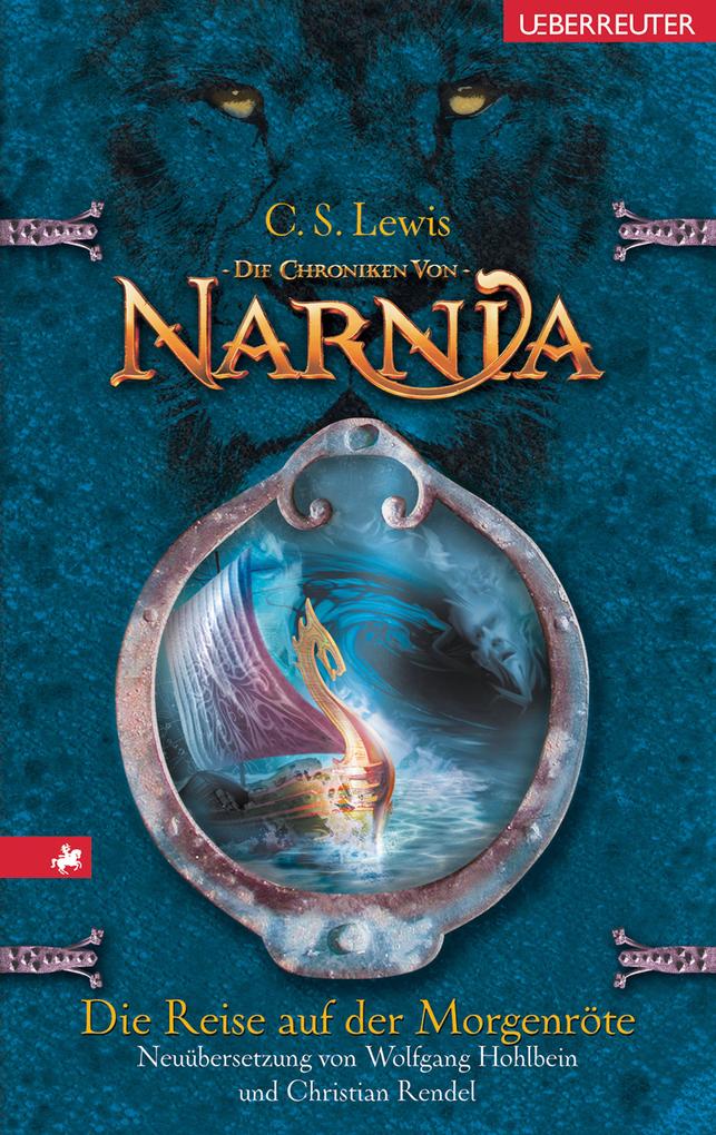Die Chroniken von Narnia 05. Die Reise auf der Morgenröte - Clive Staples Lewis/ C. S. Lewis