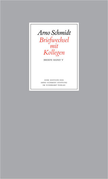 Suhrkamp Bargfelder Ausgabe. Briefe Von Und An Arno Schmidt 5. Briefwechsel Mit Kollegen, Belletristik Von Arno Schmidt - Bild 4