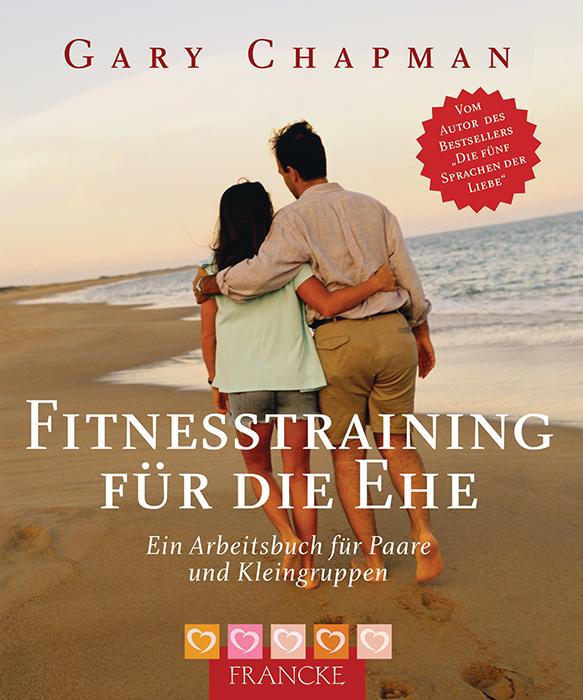 Fitnesstraining für die Ehe: Ein Arbeitsbuch für Paare und Kleingruppen - Bild 4
