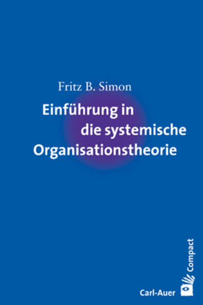 Auer-System-Verlag Carl Einführung In Die Systemische Organisationstheorie - Bild 6