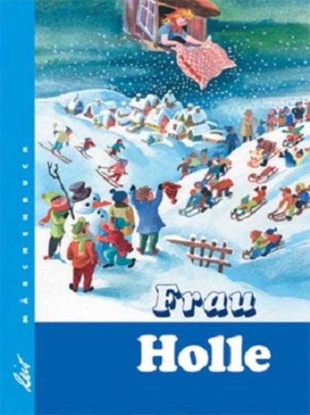 Leipziger Frau Holle, Jugendbücher Von Jacob Grimm, Wilhelm Grimm, Erhart Bauch - Bild 4