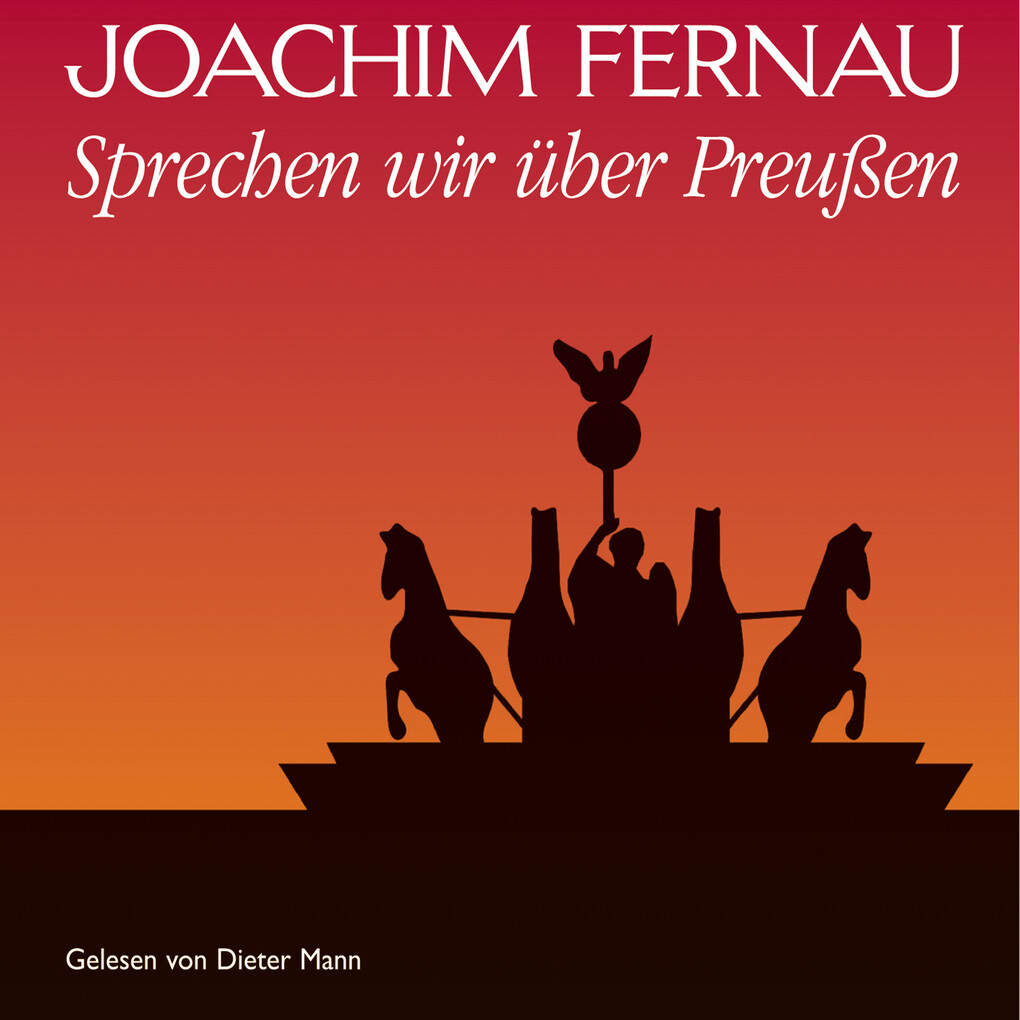 Sprechen wir über Preußen - Vol. 1 - Joachim Fernau