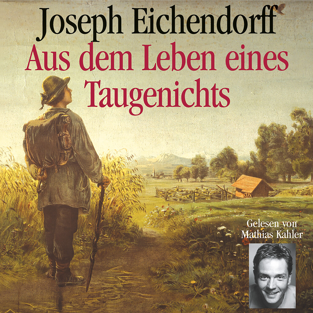 Aus dem Leben eines Taugenichts - Josef Freiherr von Eichendorff