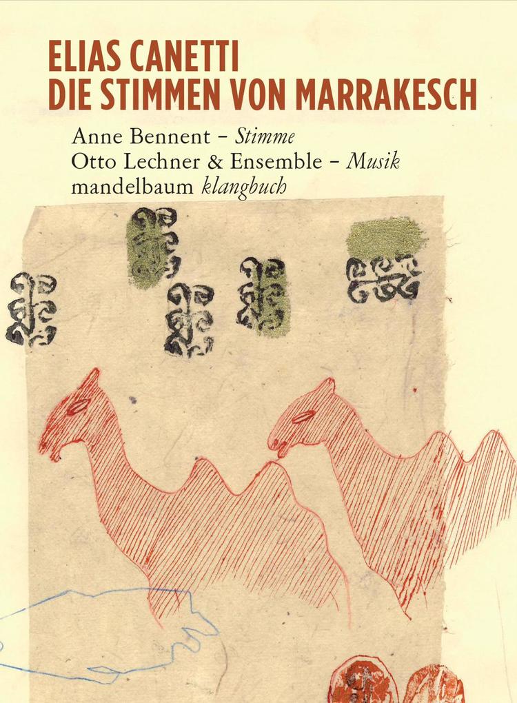 Mandelbaum Die Stimmen Von Marrakesch, Belletristik Von Elias Canetti, Anne Bennent, Otto Lechner - Bild 5