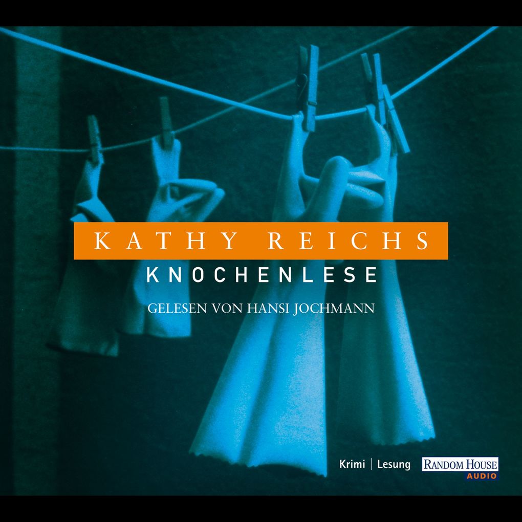Knochenlese - Kathy Reichs