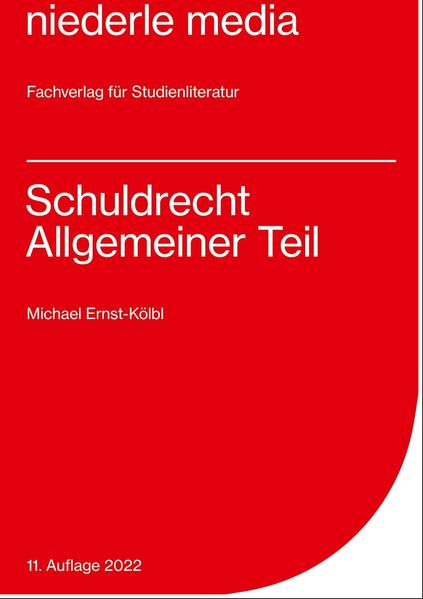 Schuldrecht Allgemeiner Teil - Michael Ernst-Kölbl