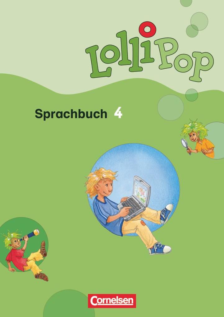 LolliPop Sprachbuch 4. Schuljahr. Schülerbuch - Christine Berthold/ Gisela Dorst/ Erika Götz/ Hartmut Kulick/ Britta Sauerwein