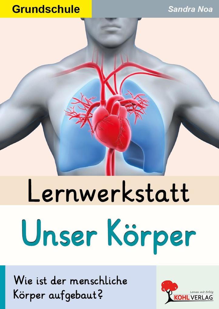 Lernwerkstatt 'Unser Körper'. 3./4. Schuljahr Sandra Noa - Bild 6