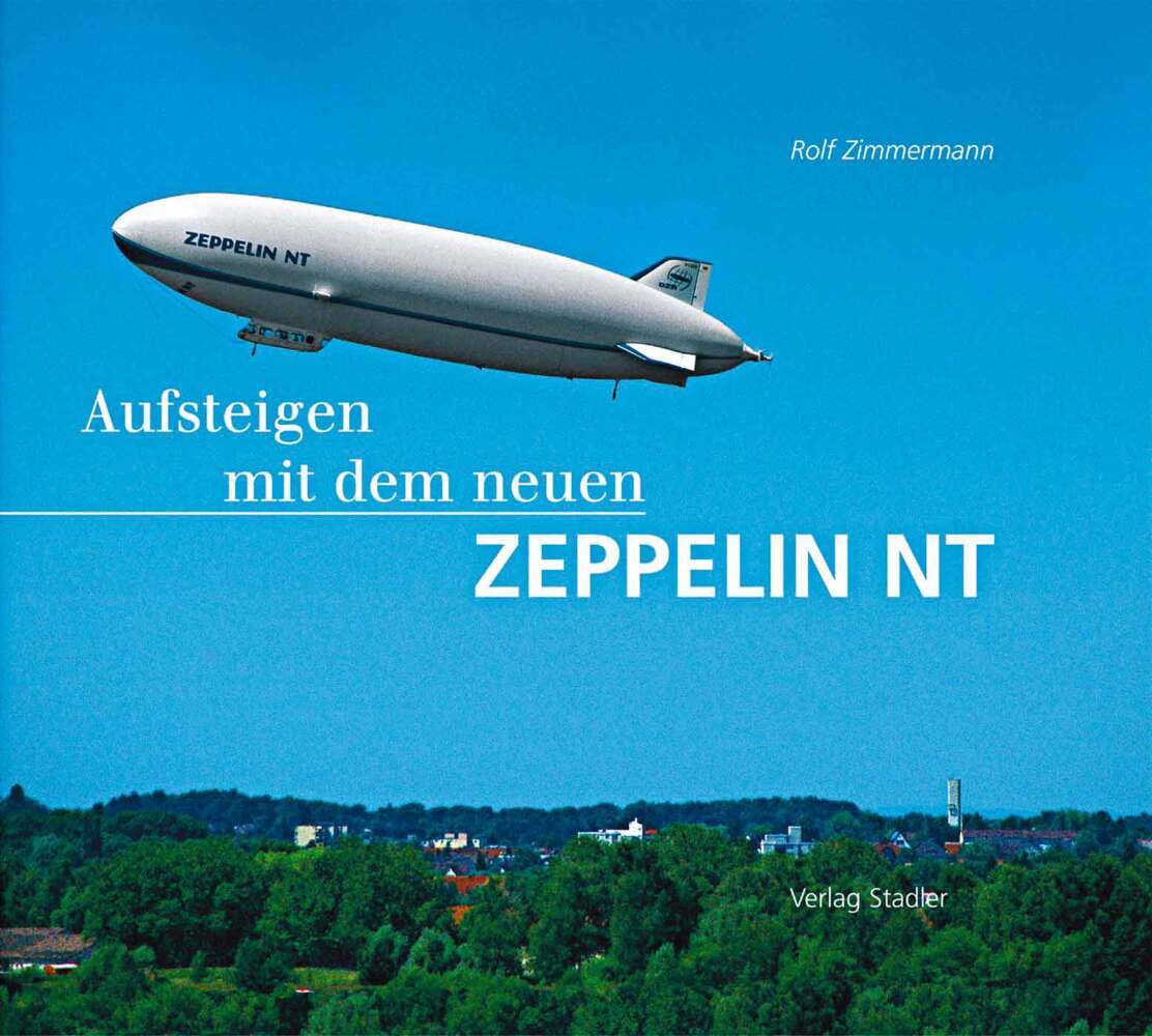 Stadler Aufsteigen Mit Dem Neuen Zeppelin Nt, Ratgeber Von Rolf Zimmermann - Bild 4