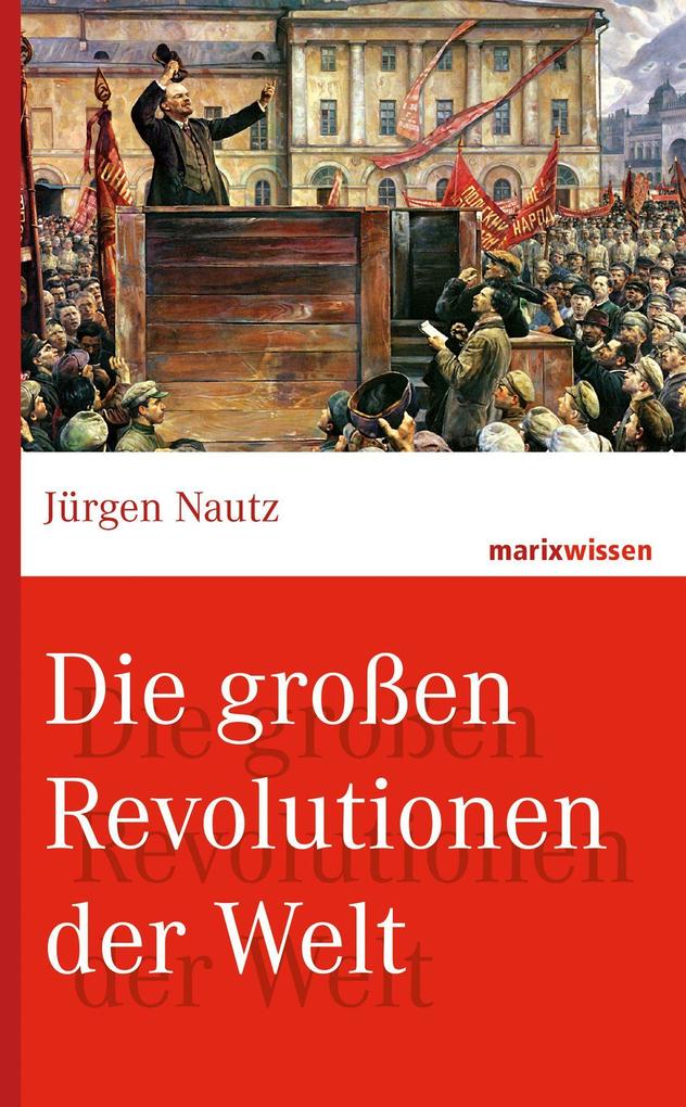 Die großen Revolutionen der Welt - Jürgen Nautz