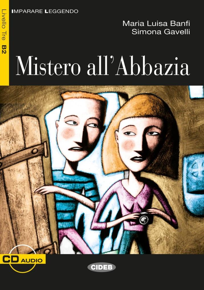Mistero all' Abbazia - Maria Luisa Banfi/ Simona Gavelli/ Maria L. Banfi
