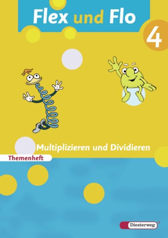 Flex und Flo 4. Themenheft Multiplizieren und Dividieren - Jana Arndt/ Claudia Brall/ Rolf Breiter/ Britta Decker/ Christiane Deutschmann