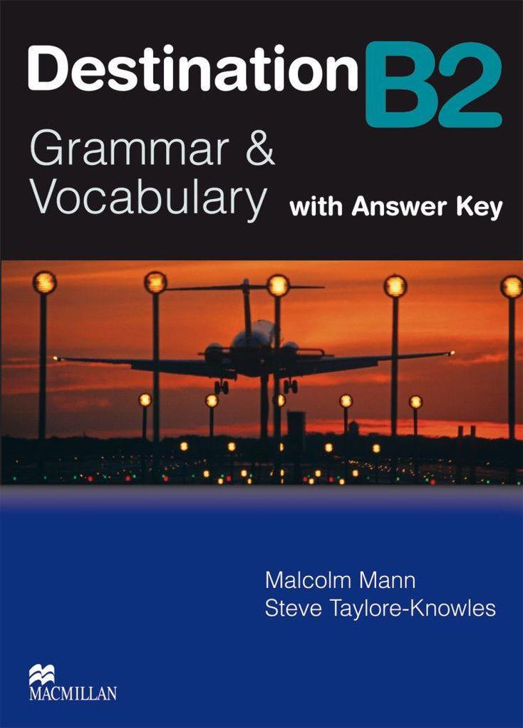 Destination B2. Grammar Vocabulary / Student's Book with Key Steve Taylore-Know - Bild 6