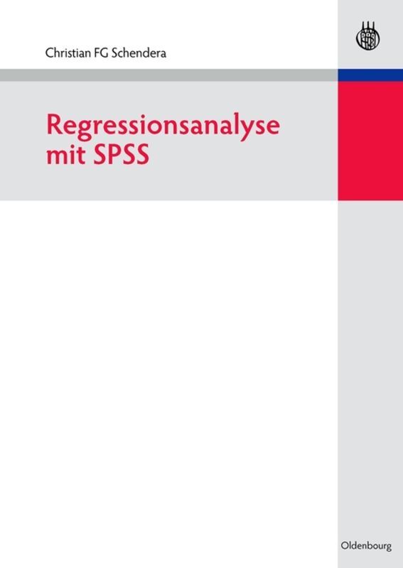 Oldenbourg Regressionsanalyse Mit Spss, Fachbücher Von Christian F. G. Schendera - Bild 4
